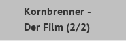 Kornbrenner - Der Film (2/2)